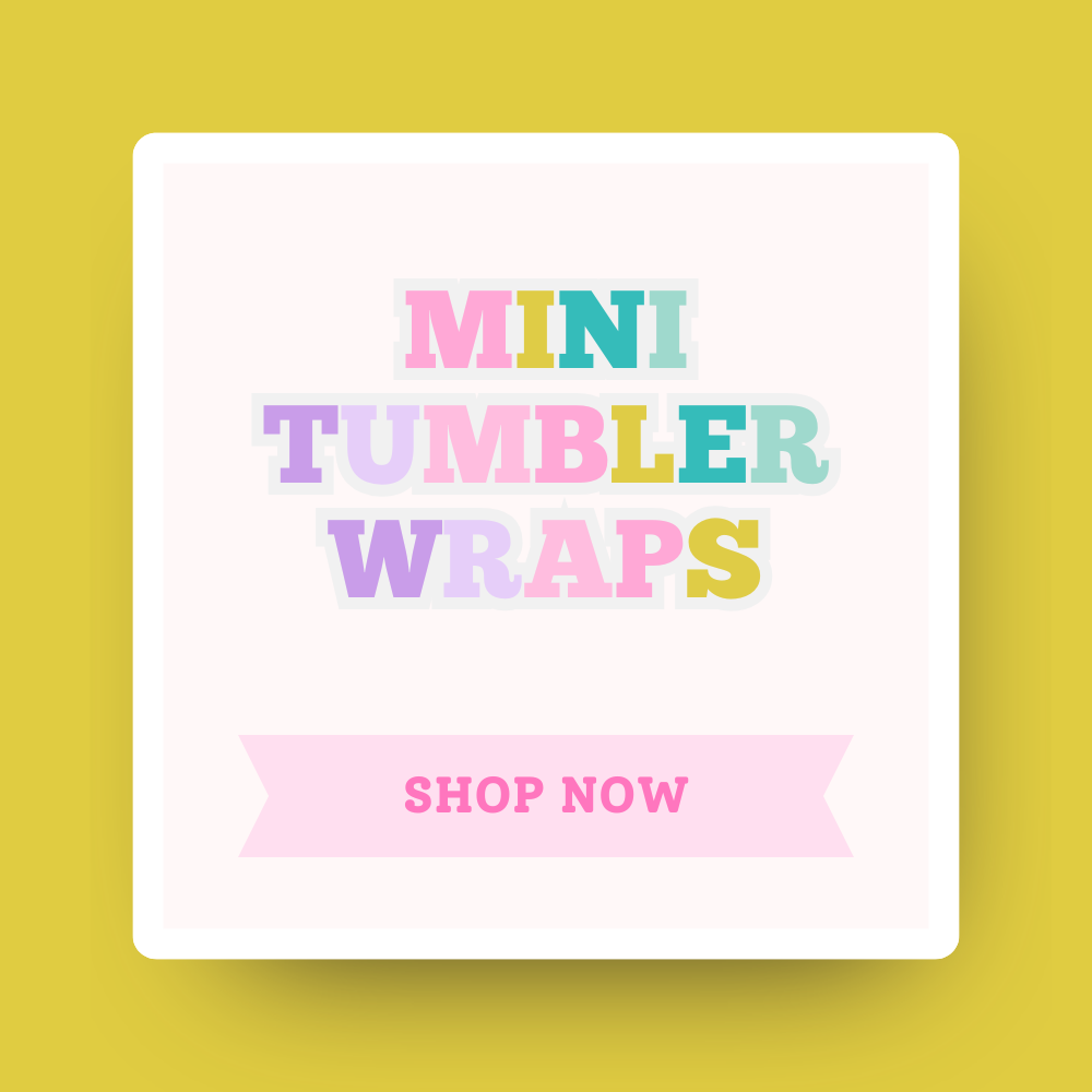 Mini Tumbler Wraps