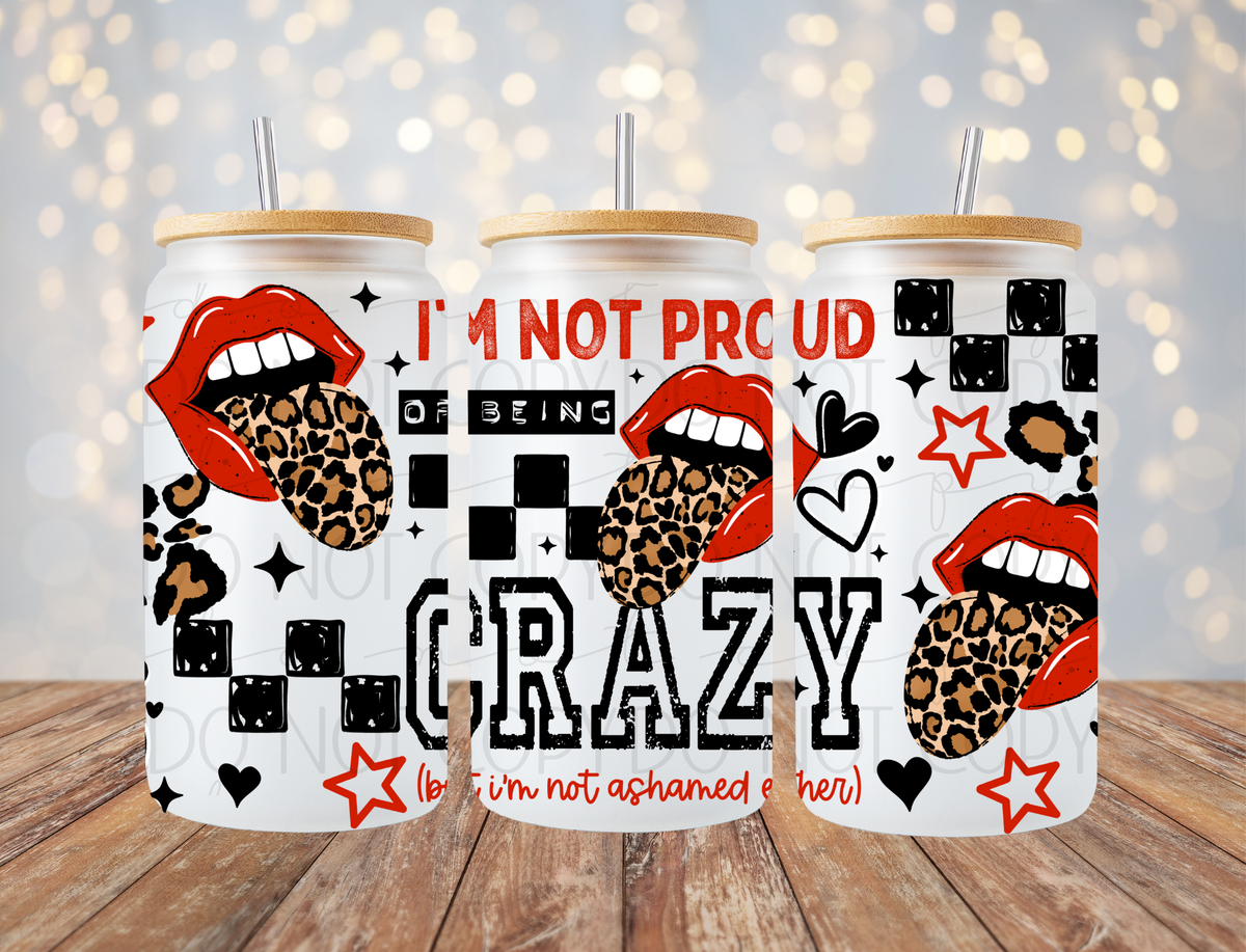 Being Crazy 16 oz Wrap