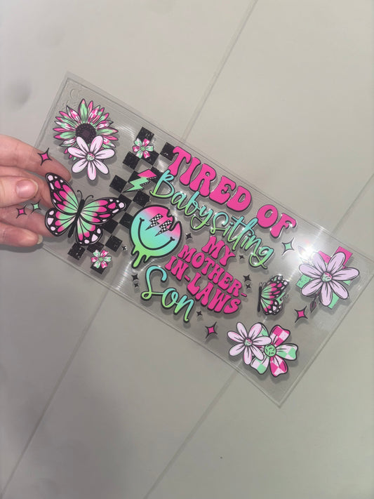 Tired Of Babysitting 16 oz Wrap